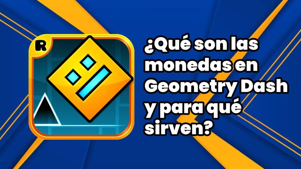 ¿Qué son las monedas en Geometry Dash y para qué sirven?