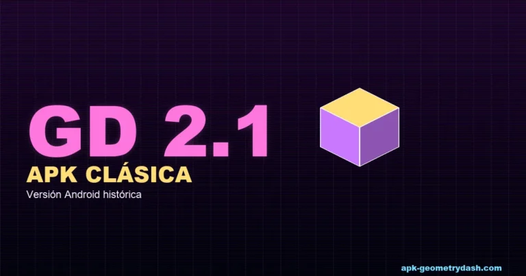Geometry Dash 2.1 APK clásica Android histórica