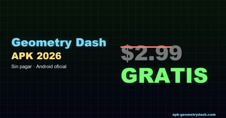 Geometry Dash APK gratis 2026 sin pagar
