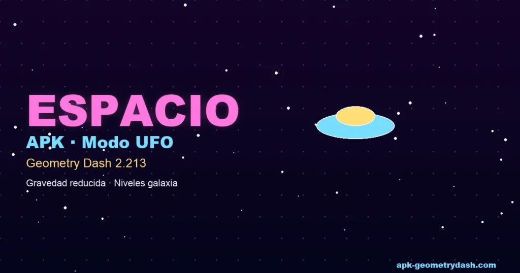 Geometry Dash Espacio APK modo UFO 2.208 gratis