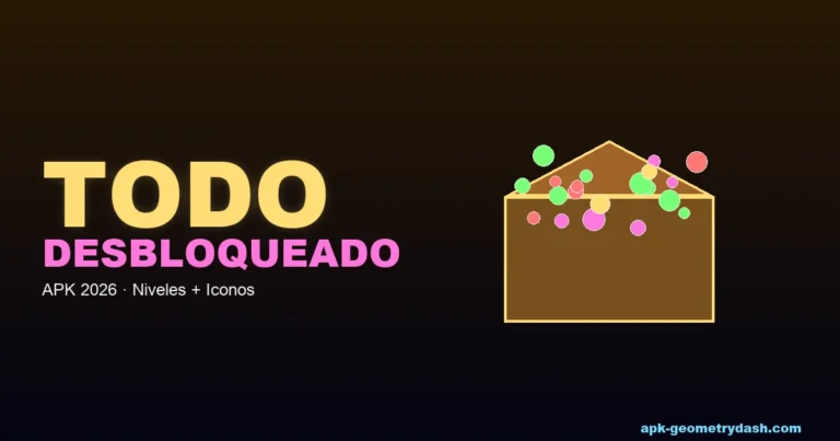 Geometry Dash todo desbloqueado APK 2026 niveles iconos
